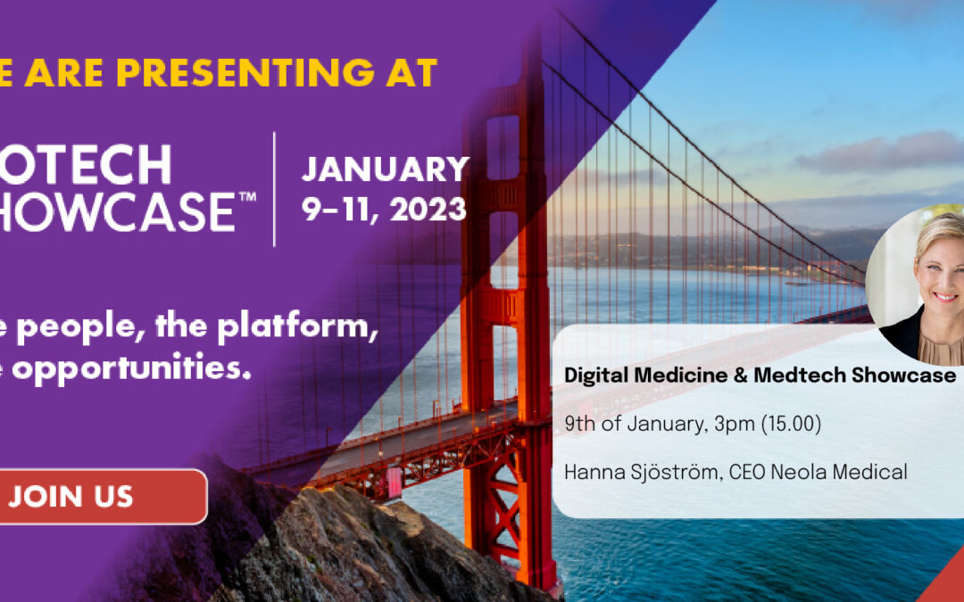 Neola Medical and CEO Hanna Sjöström will participate at J.P. Morgan Healthcare Conference 2023 in San Francisco and present at Digital Medicine and Medtech Showcase