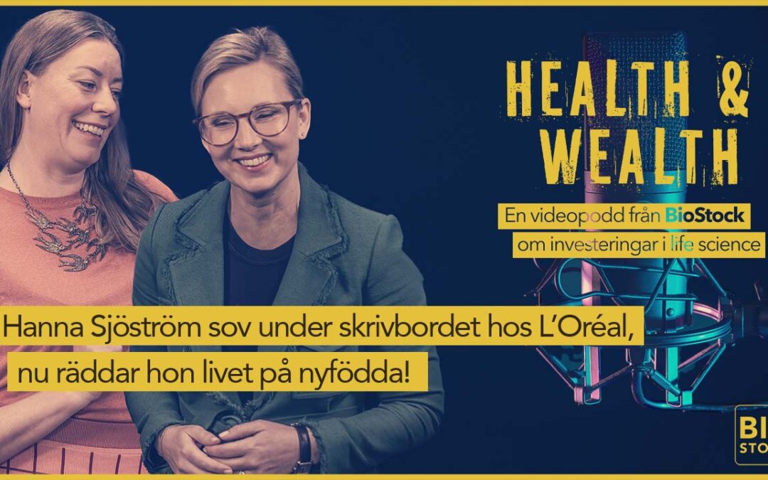 CEO Hanna Sjöström is the first one to guest BioStock’s new video podcast, Health & Wealth!