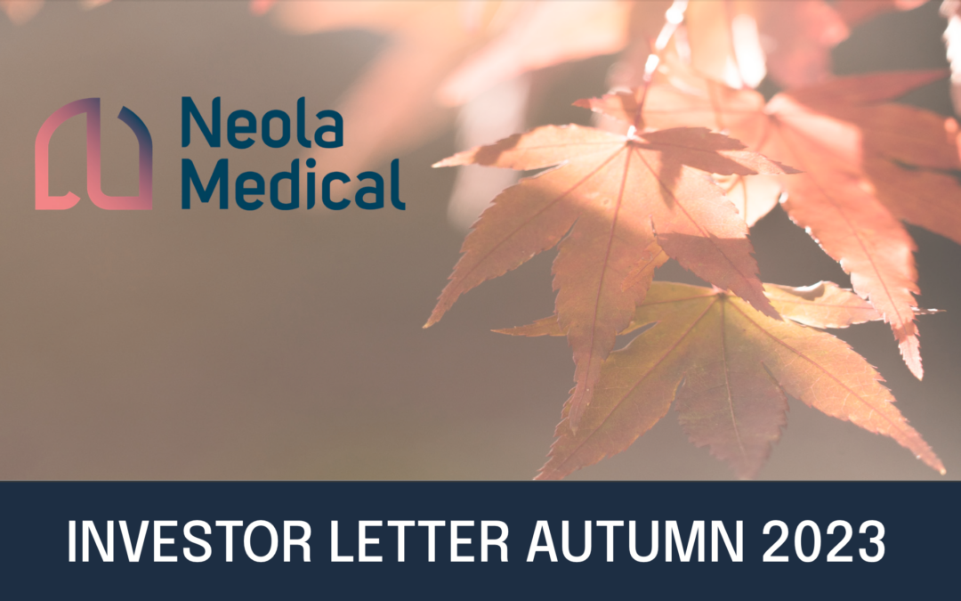 Neola Medical’s CEO tells more about the latest news in the investor letter for autumn 2023